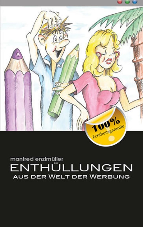 Buchtitel Manfred Enzlmüller - Enthüllungen aus der Welt der Werbung