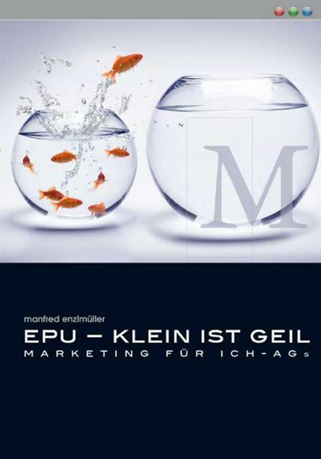 Buchcover EPU - klein ist geil - Marketing für Ich-AGs von Manfred Enzlmüller